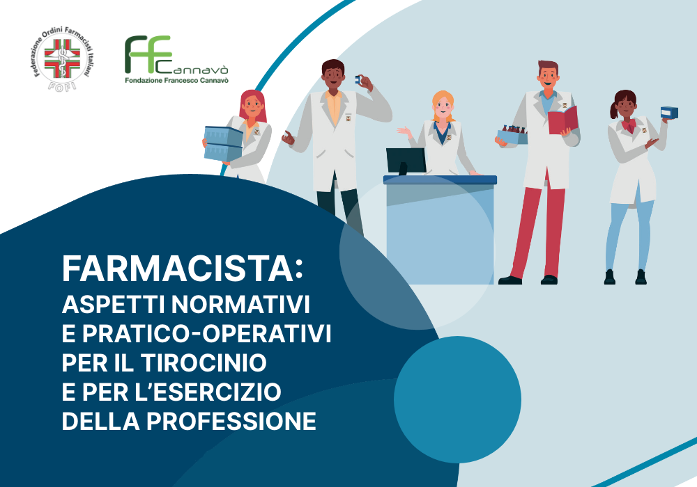 Farmacista: aspetti normativi e pratico-operativi per il tirocinio e per l'esercizio della professione